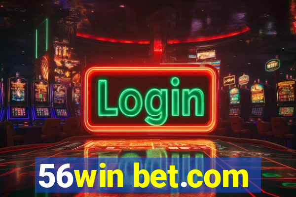 56win bet.com